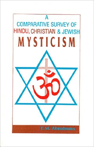 A Comparative Survey of Hindu, Christian, and Jewish Mysticism