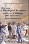 A Theological Response to Street Children : An Empirical Study