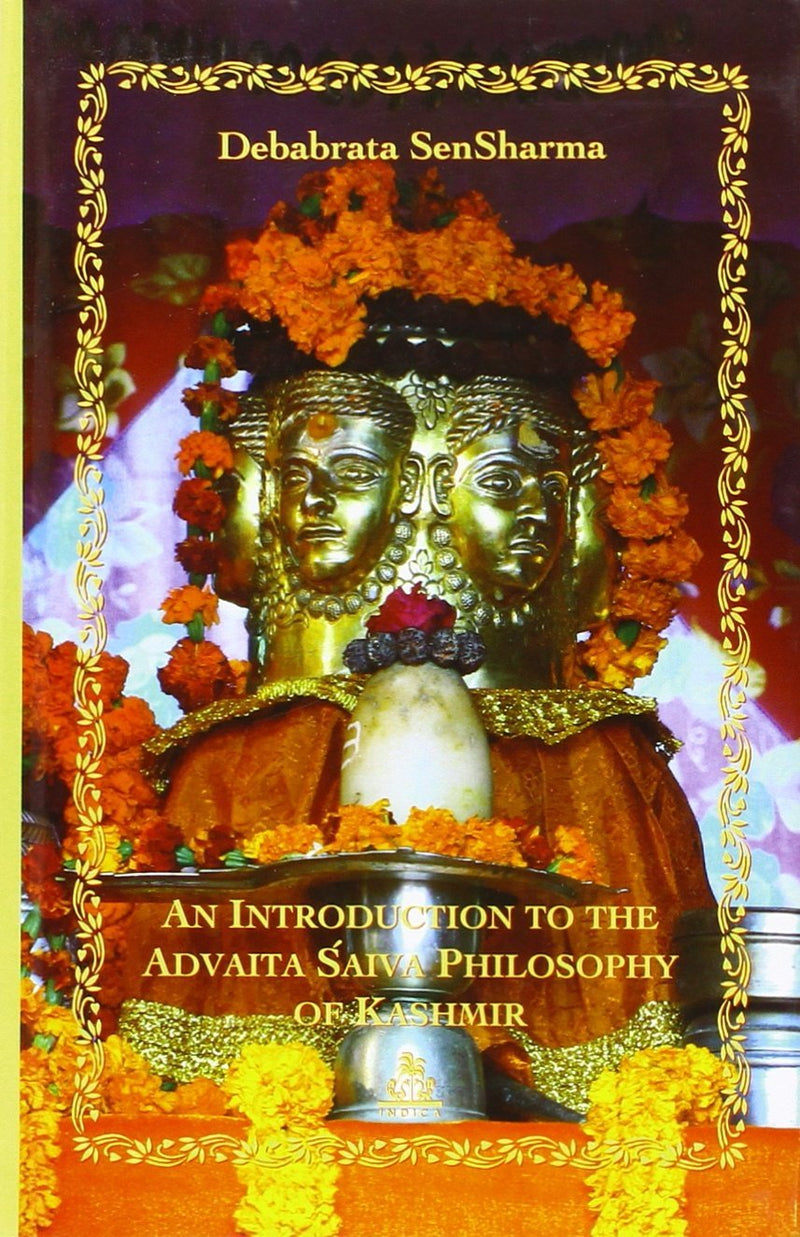 An Introduction To The Advaita Shaiva Philosopy of Kashmir