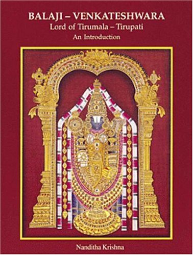 Balaji-Venkateshwara, Lord of Tirumala, Tirupati an Introduction