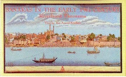 Banaras in the 19th Century Riverfront Panoramic (Pilgrimage & cosmology series)