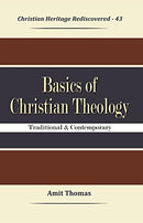 Basics of Christian Theology : Traditional and Contemporary