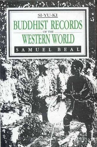 Buddhist Records of the Western World by Si-Yu-Ki (2 Vols. in One)