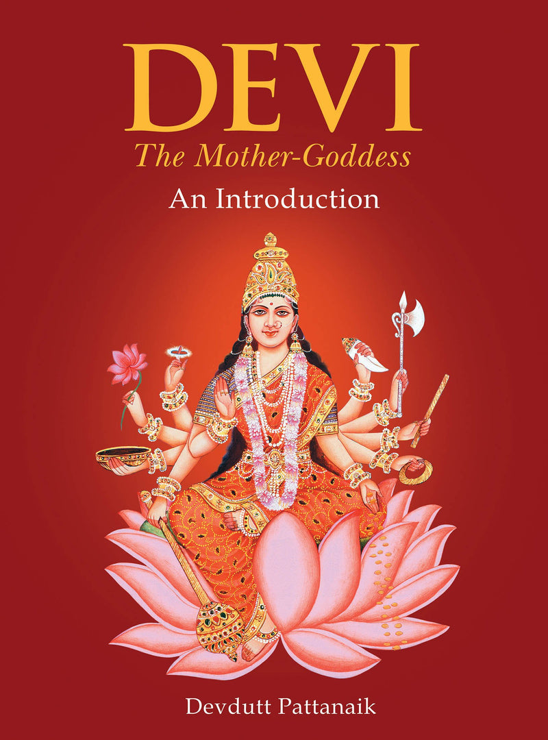 Devi - The Mother Goddess An Introduction