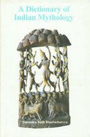 A dictionary of Indian mythology [Hardcover] Bhattacharyya, Narendra Nath