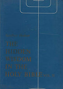 The Hidden Wisdom in the Holy Bible: An Introduction to the Sacred Language of Allegory and Symbol
