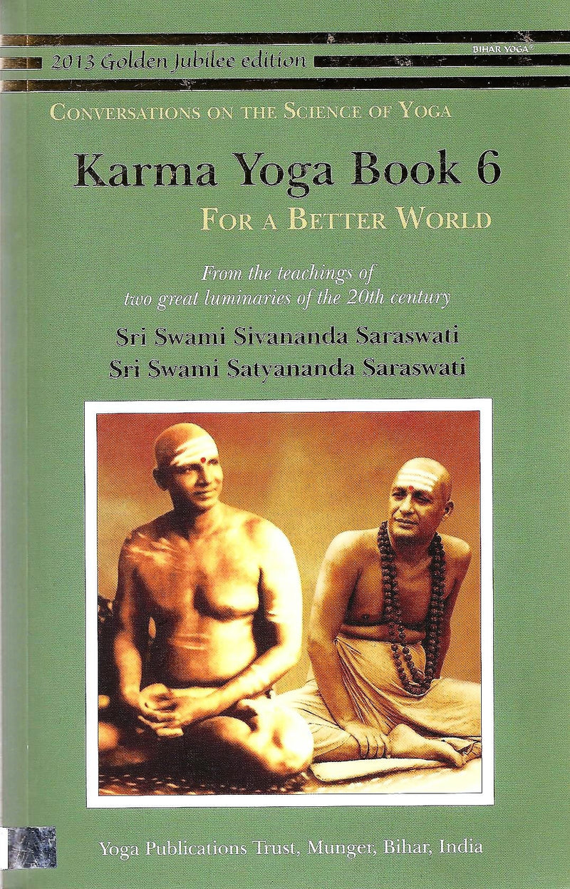 KARMA YOGA BOOK 6 - For a Better World
