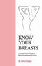 Know Your Breasts: A Comprehensive Guide to Breast Development & Cancer