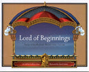 Lord of Beginnings: Stories of the Elephant-Headed Deity, Ganesha