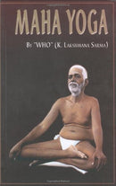 Maha Yoga by K. Lakshmana Sarma