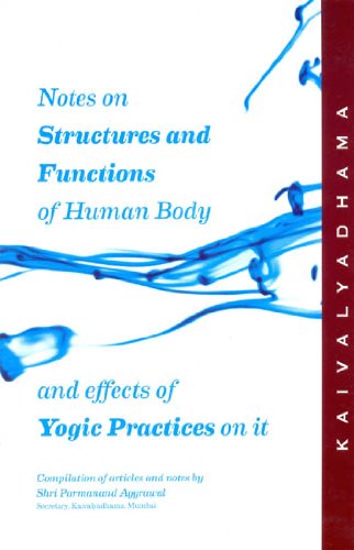 Notes on Structure & Functions of Human Body & effects of yogic practices on it