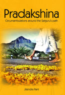 Pradakshina: Circumambulations around the Satguru's path