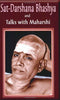 Sat-Darshana Bhashya and Talks with Maharshi