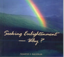 Seeking Enlightenment---Why?