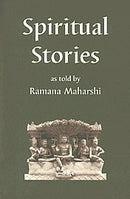 SPIRITUAL STORIES: As Told by Ramana Maharshi