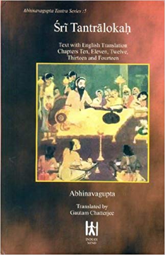 Sri Tantralokah: Text with English Translation Chapters Ten, Eleven, Twelve, Thirteen and Fourteen