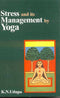 Stress and It's Management by Yoga