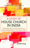 A Study of House Church in India