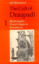 The Cult of Draupadi (Vol. 1) by Alf Hiltebeitel