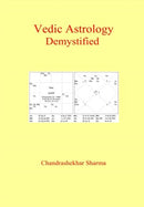 Vedic Astrology Demystified [Paperback] by Chandrashekar Sharma