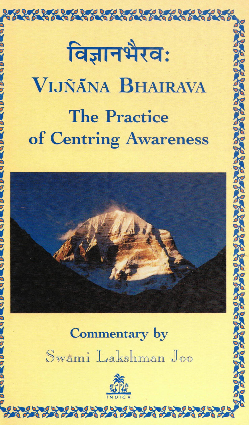 Vijnana Bhairava The Practice of Centering Awareness