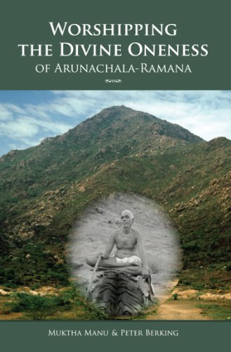 Worshipping the Divine Oneness of Arunachala-Ramana