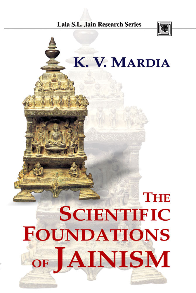 The Scientific Foundations of Jainism