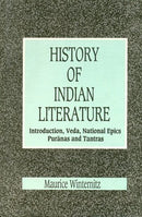 A History Of Indian Literature: Introduction, Veda, National Epics Puranas And Tantras, Vol. I