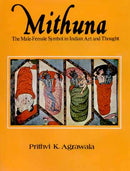 Mithuna : The Male-Female Symbol in Indian Art and Thought