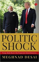 Politicshock: Trump, Modi, Brexit and the Prospect for Liberal Democracy