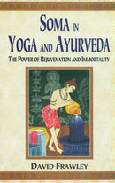 Soma in Yoga and Ayurveda