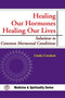 Healing Our Hormones Healing Our Lives (Medicine & Spirituality)