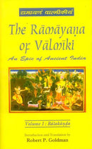 The Ramayana of Valmiki, Vol.1: Balakanda