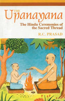 The Upanayana - The Hindu Ceremonies Of The Sacred Thread