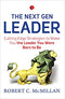 THE NEXT GEN LEADER  cutting edge strategies to make you the leader you were born to be
