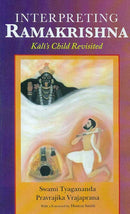 Interpreting Ramakrishna: Kali's Child Revisited