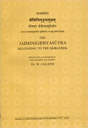 THE JAIMINIGRHYASUTRA BELONGING TO THE SAMAVEDA