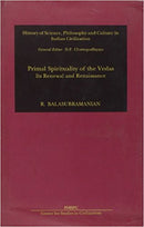 Primal Spirituality of the Vedas: Its Renewal and Renaissance