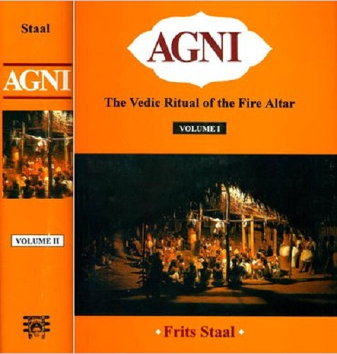 Agni: The Vedic Ritual of the Fire Altar (2 Vols)