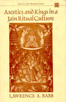 Ascetics and Kings in a Jain Ritual Culture