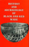 History and Archaeology of Black and Red Ware by H.N. Singh